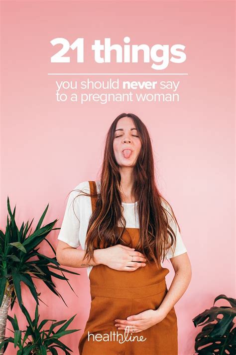 Things You Should Never Say To A Pregnant Woman Pregnant Women