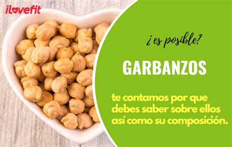 Garbanzos Propiedades beneficios y composición nutricional iLoveFit