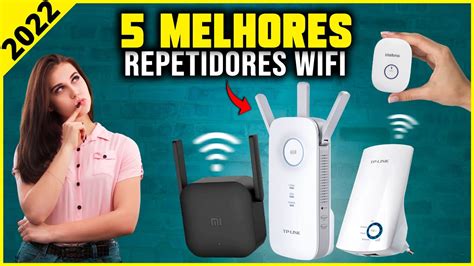 Marinheiro Hipoteca Feudo Bom Repetidor De Sinal Wifi Azedo Bondade