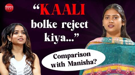 Shivani Kumari On Struggle Being Called Kaali Comparison With Manisha