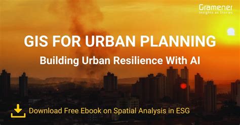 Why Gis For Urban Planning Is Important Applications And Tools