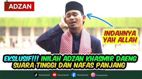 Adzan Suara Tinggi Adzan Kurdi Daeng Bikin Hati Adem Mendengarnya