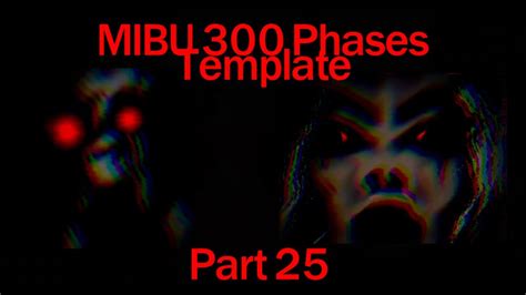 MIBU 300 PHASES TEMPLATE PHASE 241 250 5 PART 25 30 YouTube