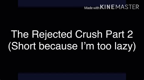 The Rejected Crush Part 2 Youtube