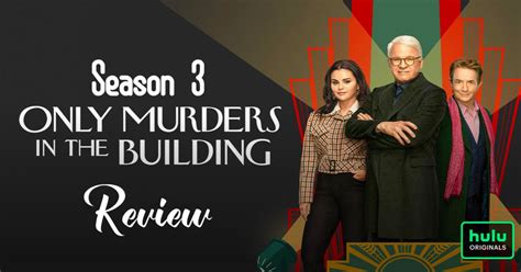 Review ‘only Murders In The Building’ Season 3