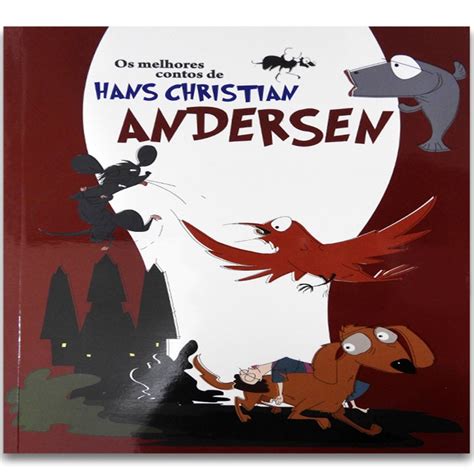 Os Melhores Contos De Hans Christian Andersen Autor Hans Christian