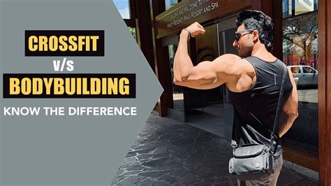 Crossfit Vs Bodybuilding Know The Difference Info By Guru Mann Youtube