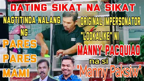 Sikat Na Impersonator Lookalike Ni Manny Pacquiao Nagtitinda Nalang