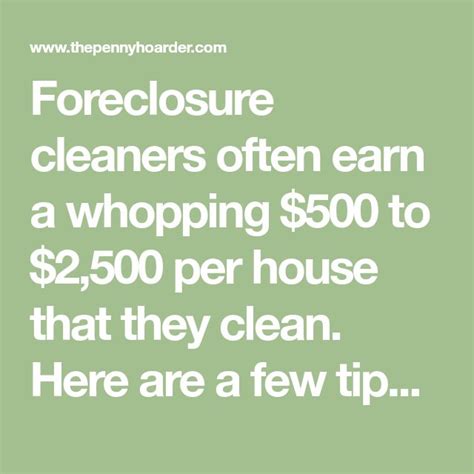 The Words Foreclosure Cleaners Often Earn A Whopping To Per