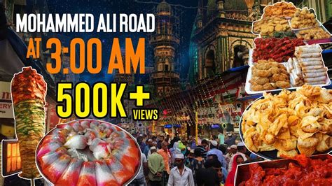 Mohammad Ali Road At 3 Am Night Mumbai Street Food Iftar Heaven