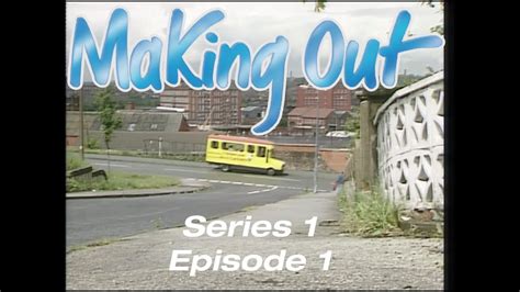 Making Out Tv Drama Series 1 Episode 1 13 January 1989 Youtube