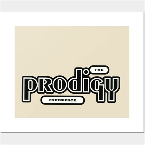 Prody experience - The Prodigy - Posters and Art Prints | TeePublic