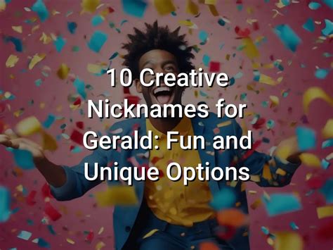 10 Creative Nicknames for Gerald: Fun and Unique Options - Symbol Genie