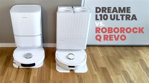 Dreame L Ultra Vs Roborock Q Revo Which One To Get Youtube