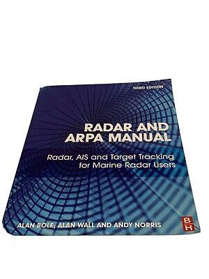 Radar and ARPA Manual : Radar, AIS and Target Tracking for Marine Radar Users by 9780080977522 ...