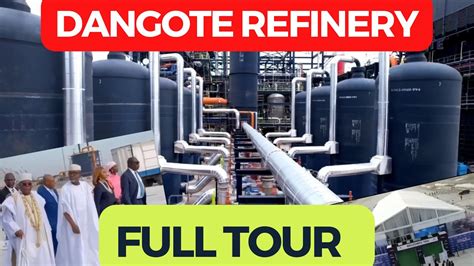 Dangote Refinery Full Tour During Commissioning Dangote Refinery News