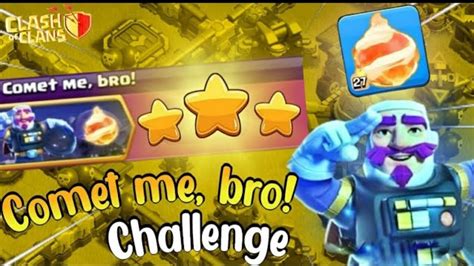 Easily Star The Comet Me Bro Challenge In Clash Of Clans Youtube