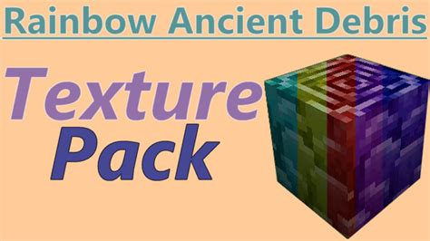 Rainbow Ancient Debris Minecraft Texture Pack Showcase Download Youtube