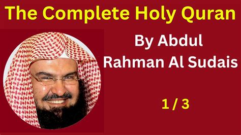 The Complete Holy Quran By Abdul Rahman Al Sudais