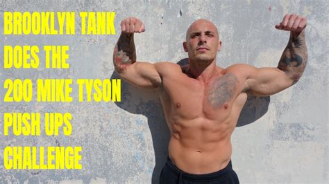 200 Mike Tyson Push Ups In 10 Minutes Challenge Brooklyn Tank Thats Good Money Youtube