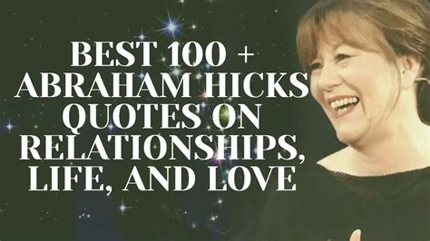 Best 100 Abraham Hicks Quotes On Relationships Life And Love