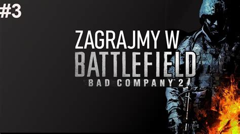 Zagrajmy W Battlefield Bad Company J Dro Ciemno Ci Youtube