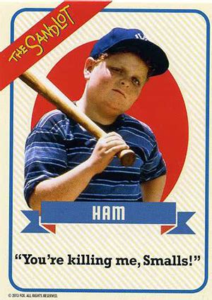 The Sandlot Ham Quotes. QuotesGram