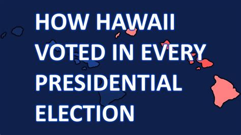 Hawaii Presidential Voting History Youtube