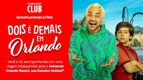 Promo O Cinemark Dois Demais Viagem Para Orlando