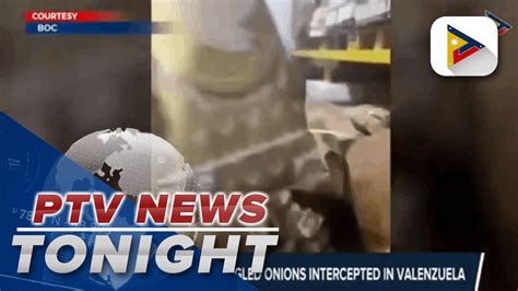 P9 M Worth Of Smuggled Onions Intercepted In Valenzuela Video Dailymotion