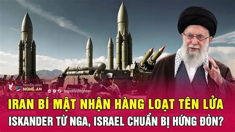 Iran B M T Nh N H Ng Lo T T N L A Iskander T Nga Israel Chu N B