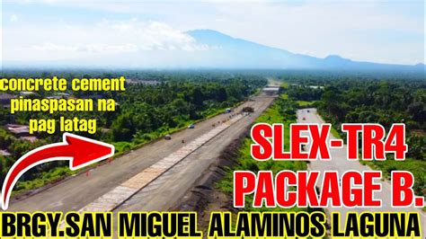 Km Slex Tr Package B Km Brgy San Miguel Alaminos Laguna