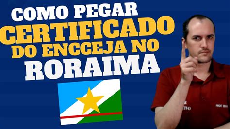 COMO PEGAR O CERTIFICADO DO ENCCEJA EM RORAIMA YouTube