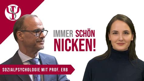 Immer Sch N Nicken Sozialpsychologie Mit Prof Erb Youtube