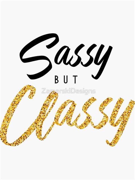 Sassy But Classy Gold Glitter Confidence Sticker By Zamerskidesigns