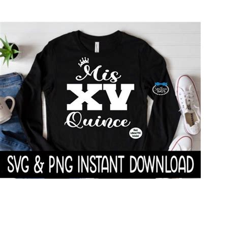 Mis Quince Xv Svg Mis Quince Png Sweatshirt Svg File Th Inspire