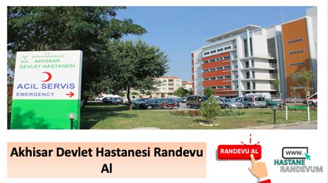 Akhisar Devlet Hastanesi Randevu Al Hastane Randevu Ve Leti Im