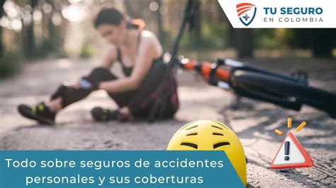 Seguros De ACCIDENTES PERSONALES En Colombia