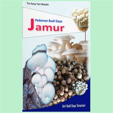 Jual Buku Pedoman Budidaya Dan Bertanam Jamur Shopee Indonesia