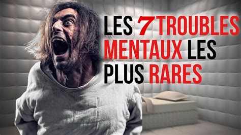 LES 7 MALADIES MENTALES LES PLUS RARES - YouTube