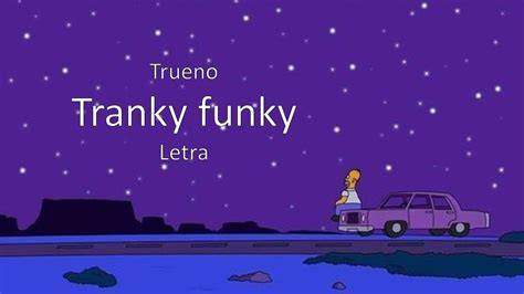 Tranky Funky Letra Trueno YouTube