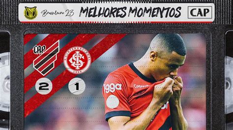 At O Fim Athletico Paranaense X Internacional Melhores Momentos