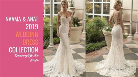 Naama And Anat Wedding Dress Collection 2019 Dancing Up The Aisle