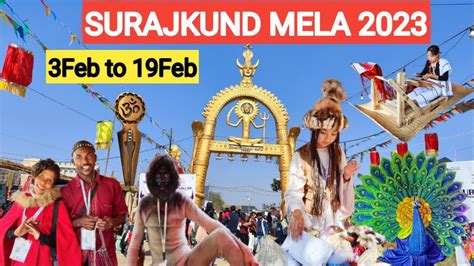 Surajkund Crafts Fair 2023 Faridabad Surajkund Mela Dance Masti Full Tour And All Information