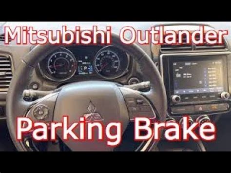 Mitsubishi Outlander Parking Brake On And Off Youtube