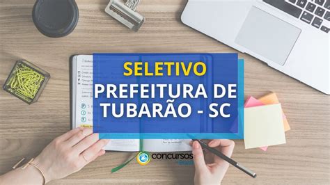 Prefeitura De Tubar O Sc Abre Processo Seletivo At R Mil