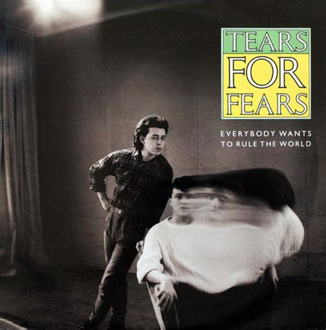 Tears For Fears Everybody Wants To Rule The World Lyrics Genius Lyrics