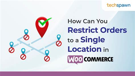 How Can You Restrict Orders To A Single Location In WooCommerce