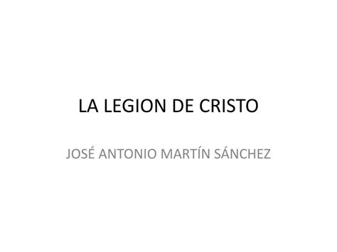 Ppt La Legion De Cristo Powerpoint Presentation Free Download Id 3134921