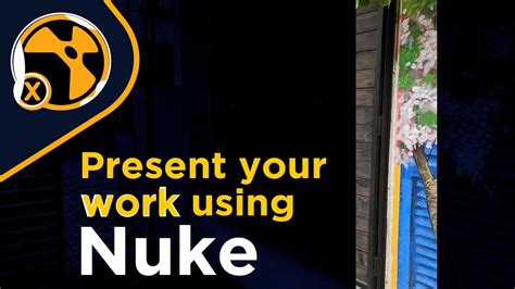 Nuke Tutorial Present Your Work Using Nuke Ii How To Save Time In